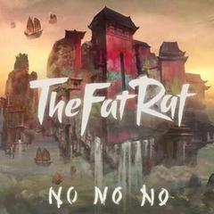 TheFatRat-no no no钢琴谱