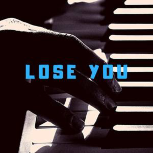 Lose You钢琴谱