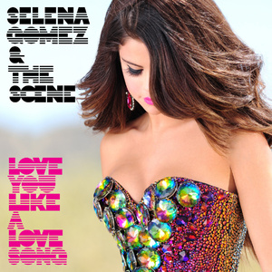 love you like a love song【独奏】- Selena Gomez & The Scene -钢琴谱