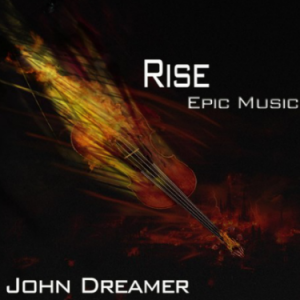 Rise - Epic Music/上升 - 史诗音乐-John Dreamer钢琴谱