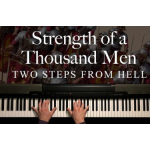 Strenght Of A thousand men 背景音乐Two Steps From Hell钢琴谱